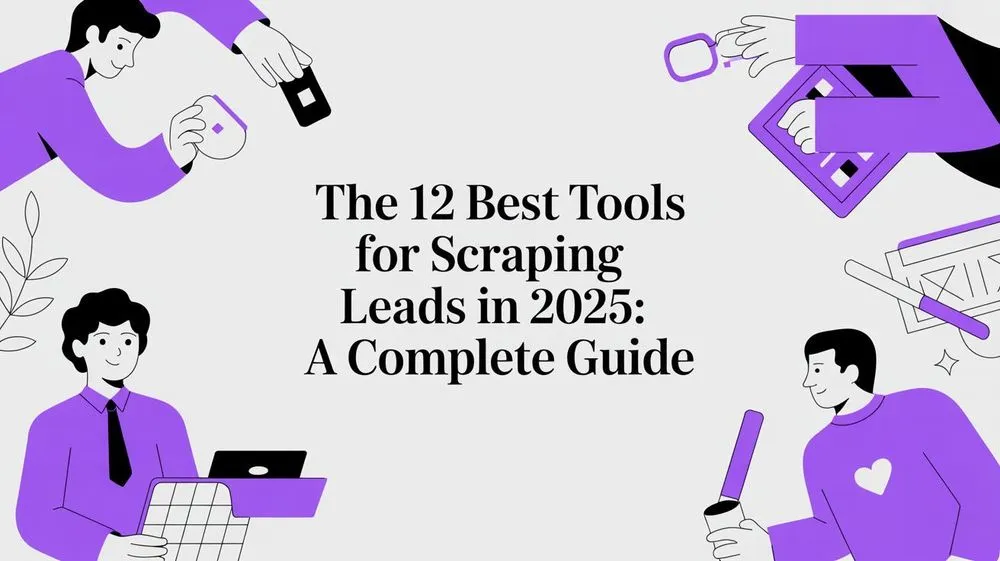 The 12 Best Tools for Scraping Leads in 2026: A Complete Guide
