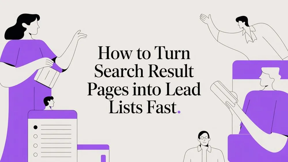 How to Turn Search Result Pages Into Lead Lists Fast