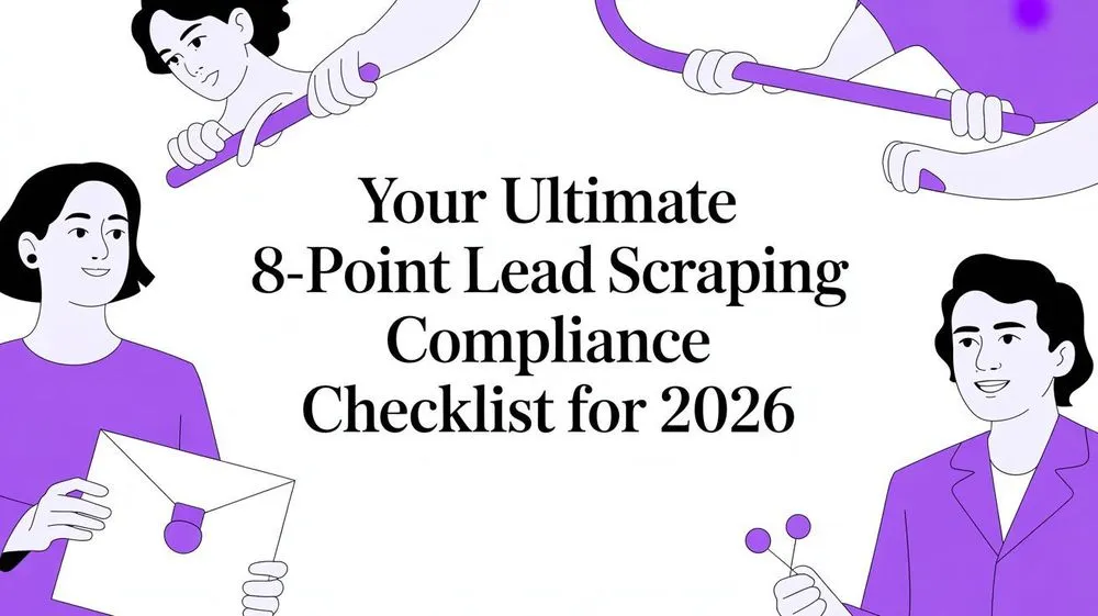 Web Scraping Compliance Checklist: 8 Checks Before Extracting Lead Data