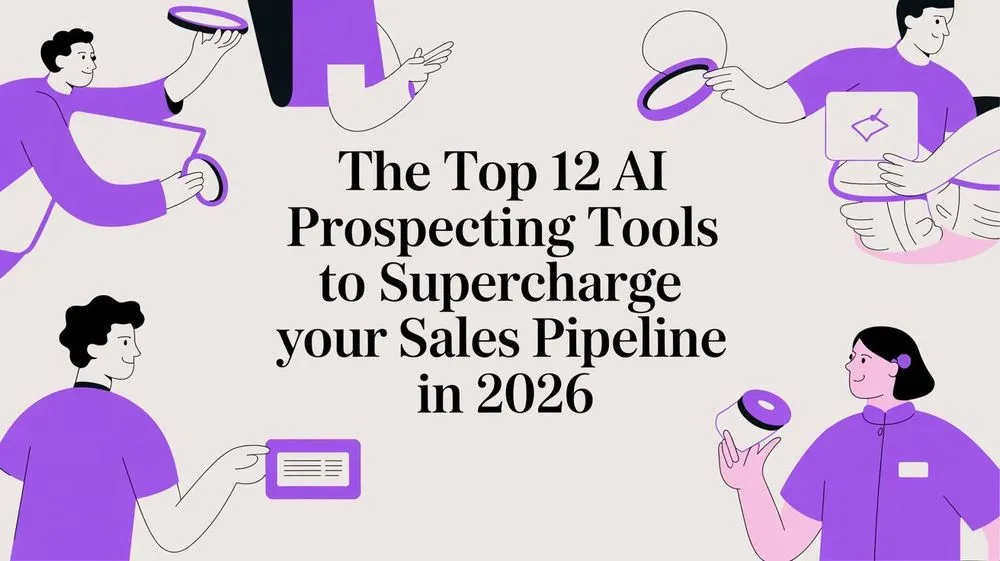 The 12 Best AI-Powered Prospecting & Sales Intelligence Tools (2026 Guide)