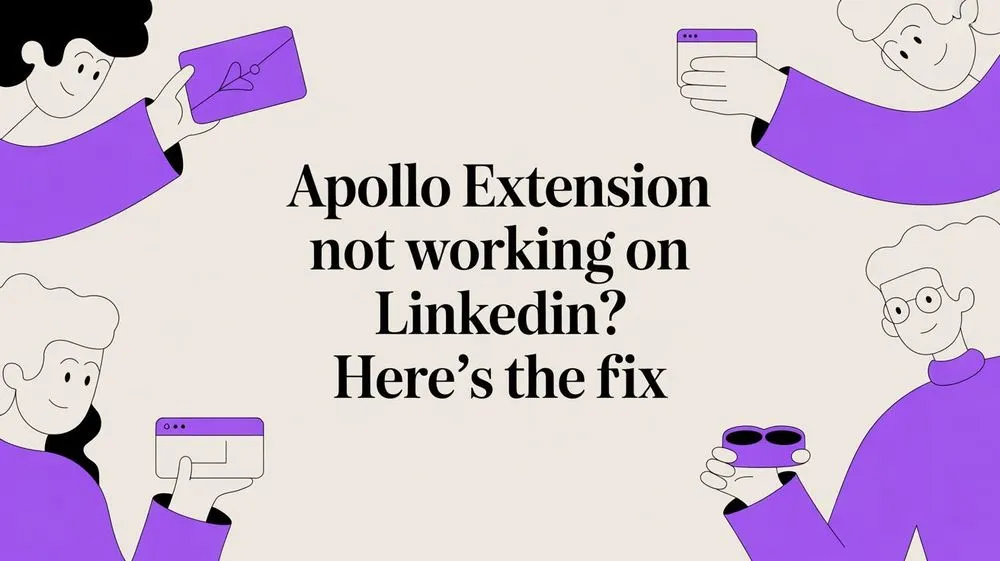 Apollo Extension Not Working on LinkedIn? Here's the Fix