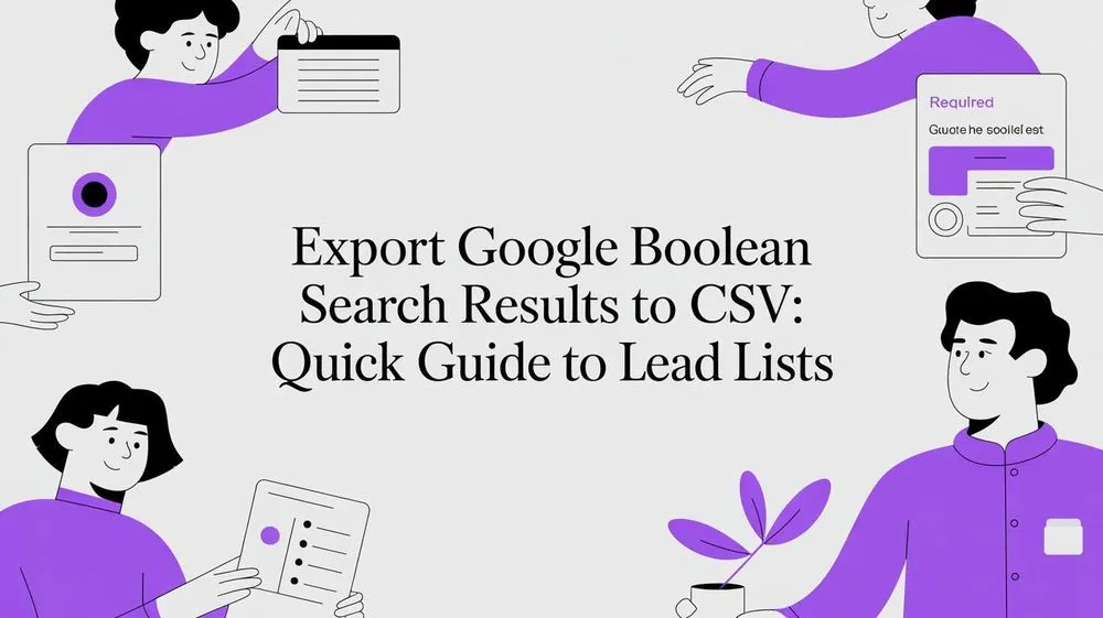How to Export Google Boolean Search Results to CSV: The Smart Way
