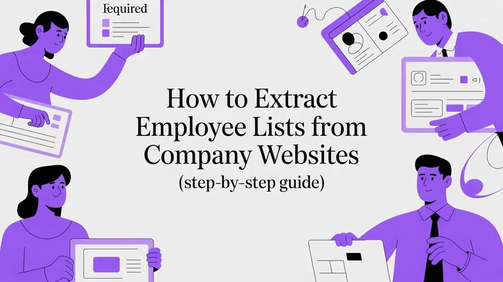 How to Extract Employee Lists from Company Websites (Step-by-Step Guide)
