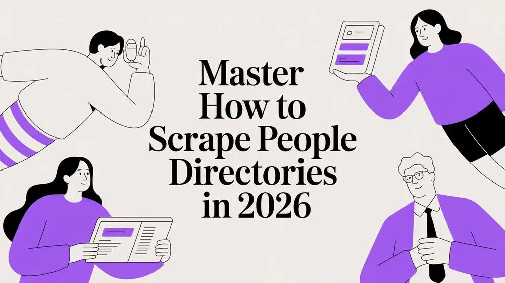 Master How To Scrape People Directories in 2026
